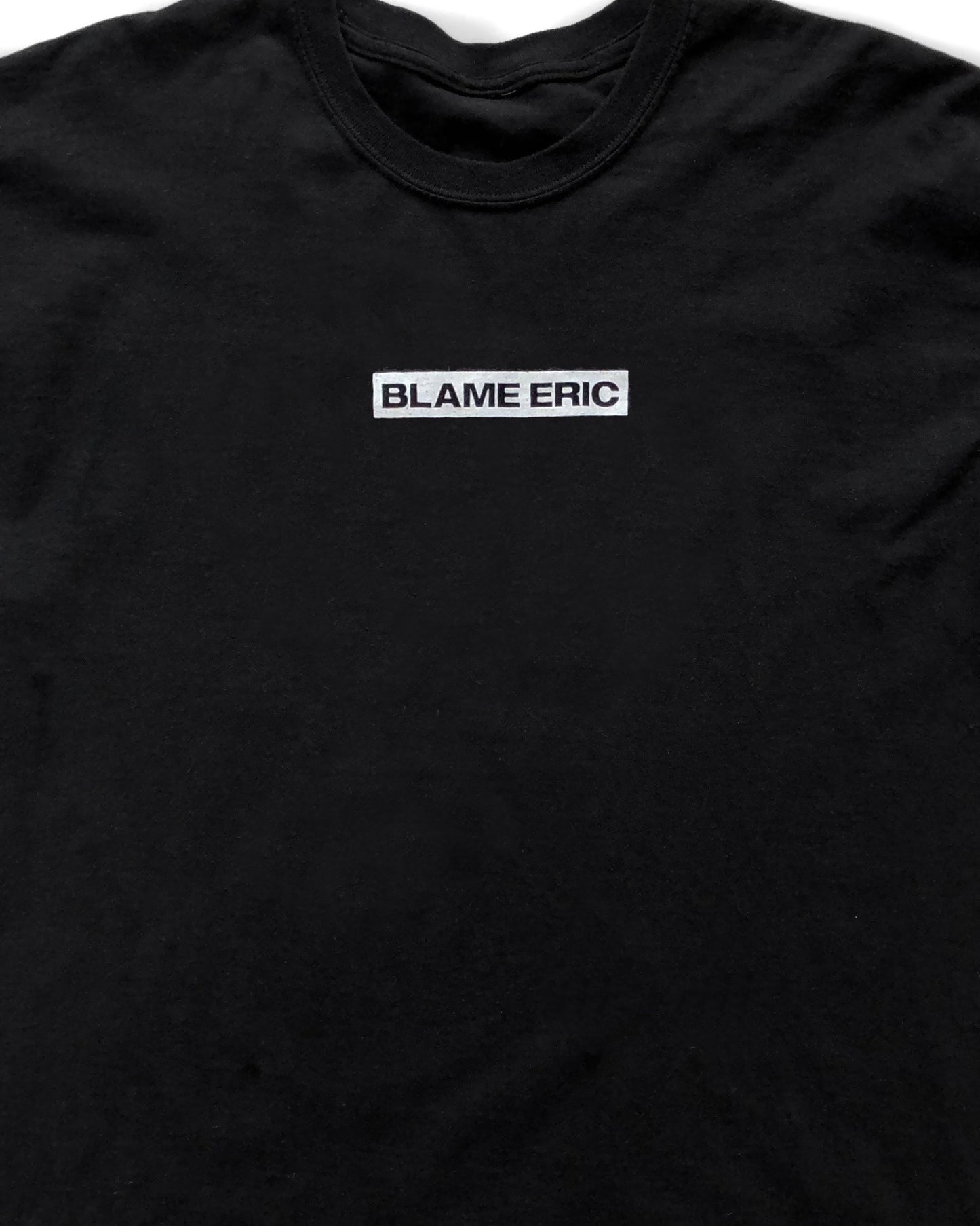 BLAME ERIC T-SHIRT