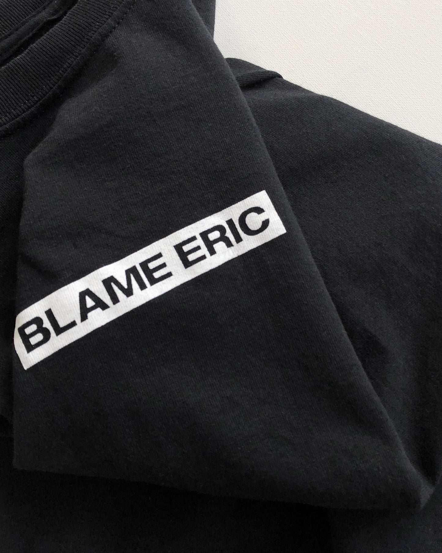 BLAME ERIC T-SHIRT